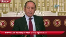 CHP’li Hamzaçebi’den ‘aday’ açıklaması