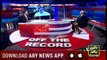 Off The Record | Kashif Abbasi | ARYNews | 5 September 2018