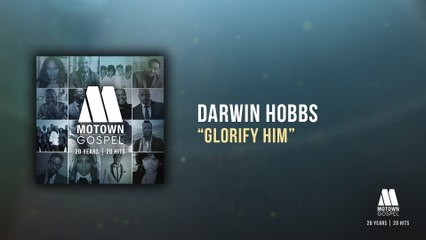 Darwin Hobbs - Glorify Him