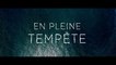 EN PLEINE TEMPÊTE - A LA DERIVE (2018) Bande Annonce VF - HD