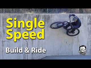 Why Single-speed Mountain Bikes are Crazy Fun - Build & Ride