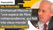Emmanuel Macron a "une espèce de fibre mitterrandienne, qui fait très vieux monde", estime Arnaud Benedetti, spécialiste de la communication politique