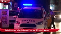 Kağıthane’de silahlı, bıçaklı kavga