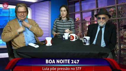 Boa noite 247 - Lula põe pressão no STF (13)