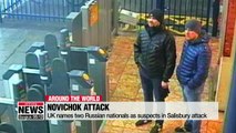 UK names two Russian nationals as suspects in Salisbury Novichok attack