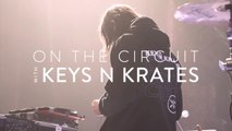 On The Circuit: Keys N Krates