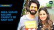 It's a boy! Mira and Shahid Kapoor welcome second baby