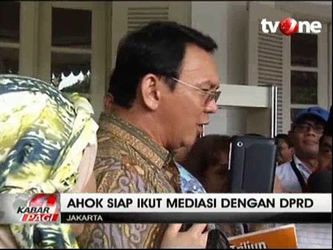 Ahok Siap Ikut Mediasi Dengan DPRD