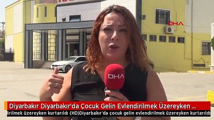 Diyarbakır Diyarbakır'da Çocuk Gelin Evlendirilmek Üzereyken Kurtarıldı