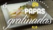 Papas Gratinadas | Scalloped potatoes | kiwilimon