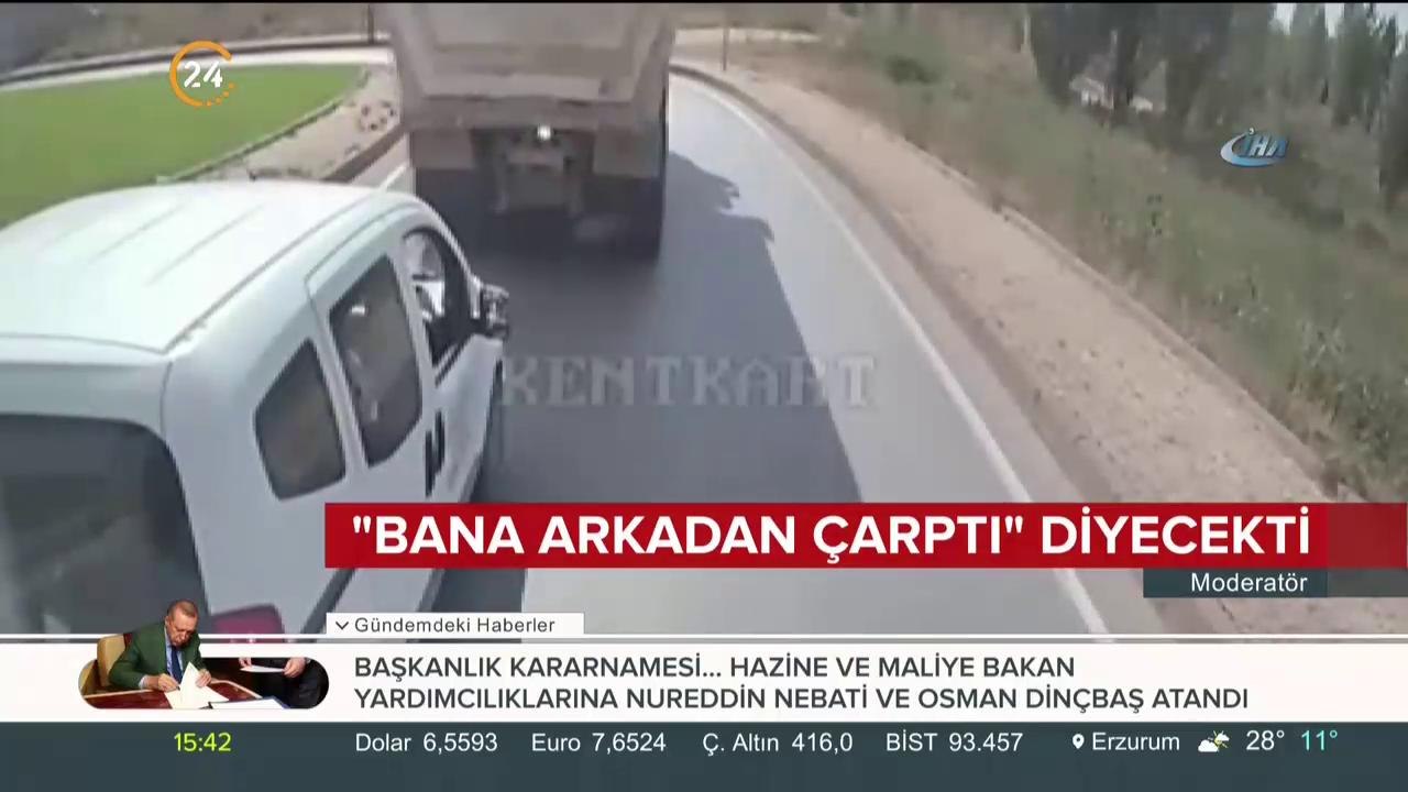 "Bana arkadan çarptı" diyecekti