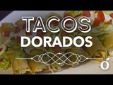 Taquitos Dorados | Mexican tacos | kiwilimon