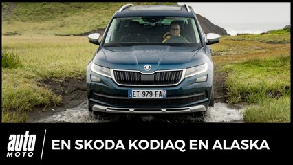 Skoda Kodiaq 2018 - Road Trip en Alaska : retour aux sources