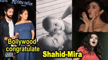 Shahid-Mira welcome Baby Boy, Alia-Preity congratulate