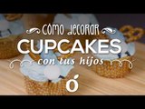 Cómo decorar cupcakes con tus hijos