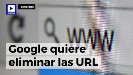 Google quiere eliminar las URL
