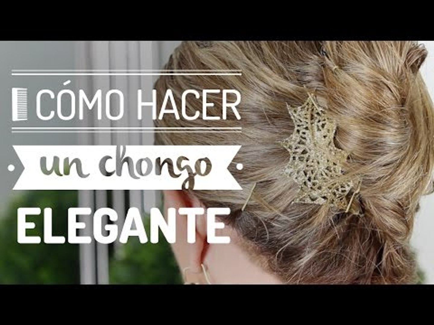 Cómo hacer un chongo elegante sin ir al salón