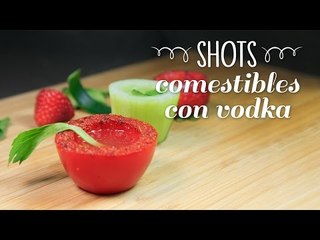 Cómo hacer Shots Comestibles con Vodka (fresa, jitomate y pepino)