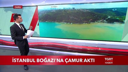 İstanbul Boğaz'ına Çamur Aktı