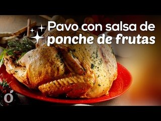 Pavo con Salsa de Ponche de Frutas