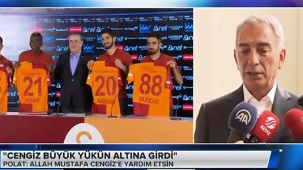 Adnan Polat: Allah Mustafa Cengiz'e yardım etsin