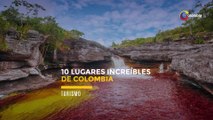 10 lugares increibles de Colombia