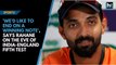 'We'd like to end on a winning note', says Rahane on the eve of India-England fifth Test