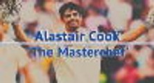 Alastair Cook - 'The Masterchef'