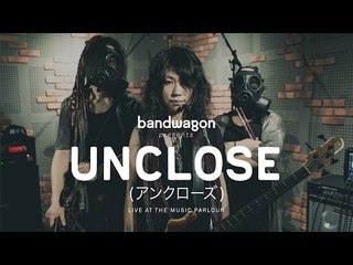 Unclose — 'Kyome' & 'Gunjyo' | Bandwagon Presents