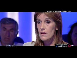 Opinion - Plumba gazetares Klodiana Lala! (06 shtator 2018)
