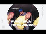 Bandwagon meets Yung Raja and Fariz Jabba: #1 How they met