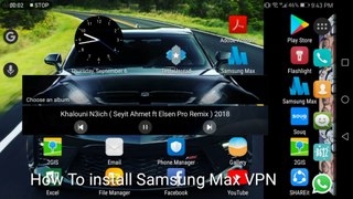 how to use SamsungMax vpn in Huawei And other Mobile