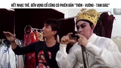 Hết nhạc trẻ, đến vọng cổ cũng có phiên bản "tròn - vuông - tam giác"