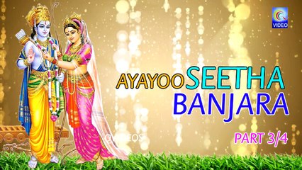 BANJARA AYAYOO SEETHA {RAMAYANAM} PART 3-4 NEW QVIDEOS