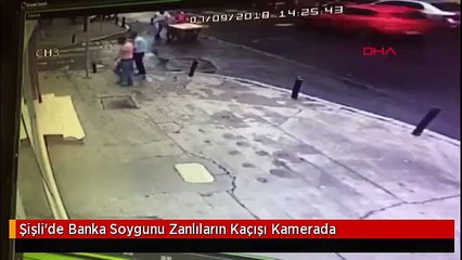 Şişli'de Banka Soygunu Zanlıların Kaçışı Kamerada