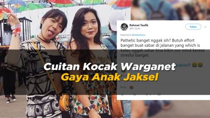 Cuitan Kocak Warganet Gaya Anak Jaksel