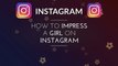 How to Impress a girl on Instagram - Impress unknown girl