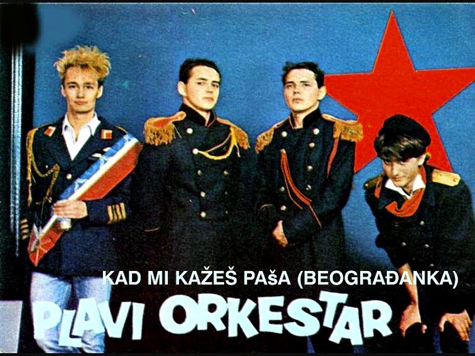 PLAVI ORKESTAR - Kad mi kažeš Paša (Beograđanka) 1985