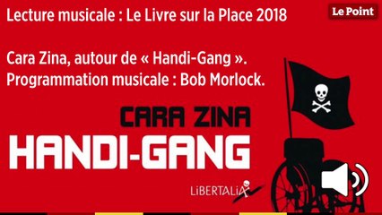 Lecture musicale de "Handi-Gang" par Cara Zina