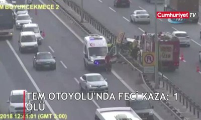TEM Otoyolu'nda feci kaza: 1 ölü