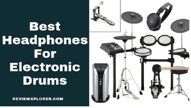 Best Headphones for Electronic Drums Review – Musician Choice