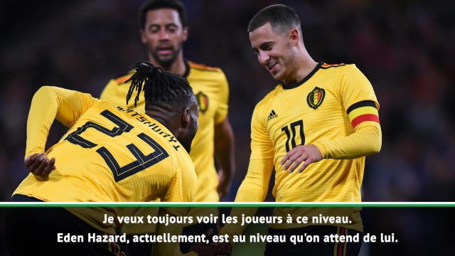 Belgique - Martinez : ''Hazard est au niveau qu'on attend de lui''