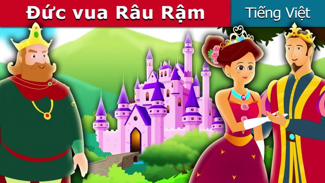 Đức vua Râu Rậm - Chuyen co tich - Truyện cổ tích - Truyện cổ tích việt nam