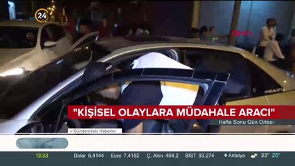 "Kişisel olaylara müdahale aracı"