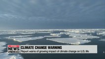 Report warns of growing impact of climate change on U.S. life