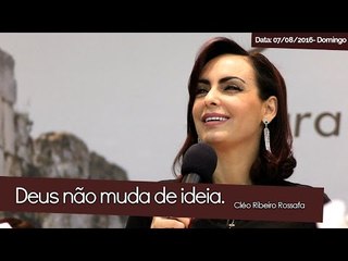 Deus não muda de ideia! - Bispa Cléo