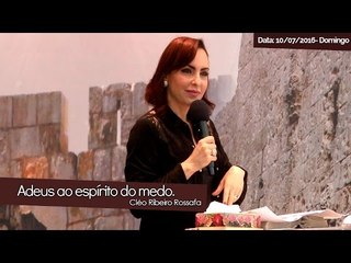 Adeus ao espírito do medo - Bispa Cléo