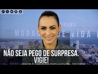 Não seja pego de surpresa. Vigie! - Bispa Cléo
