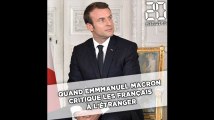 Quand Emmanuel Macron critique les Français à l'étranger
