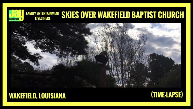 Skies Over Wakefield Baptist Church (Time-Lapse)